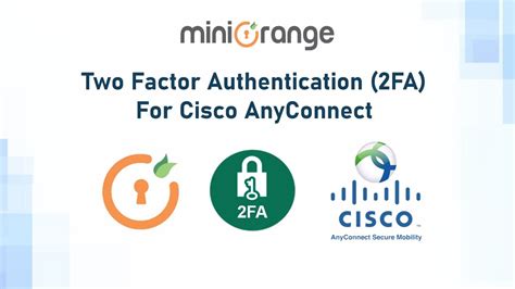 Cisco AnyConnect two factor authentication